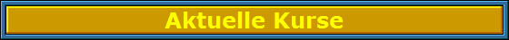 Aktuelle Kurse