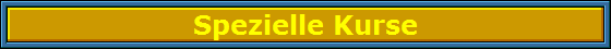 Spezielle Kurse